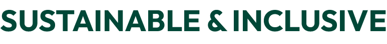 SUSTAINABLE & INCLUSIVE