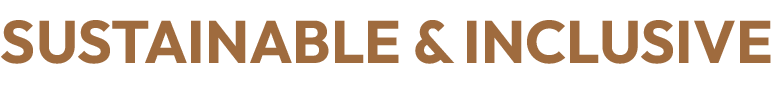SUSTAINABLE & INCLUSIVE