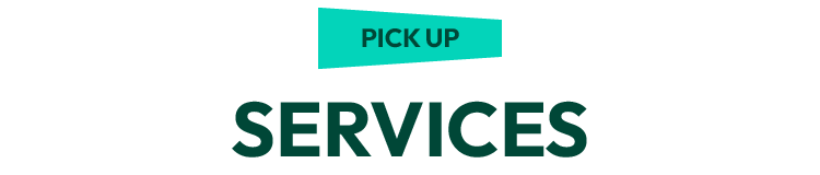 PICK UP SERVICES