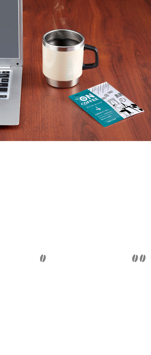 for ON COFFEE BITTER BLEND dn߂̈tɁB